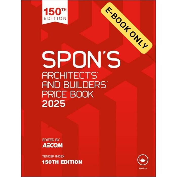 Spon's Architects' and Builders' Price Book 2025 (E-BOOK ONLY)